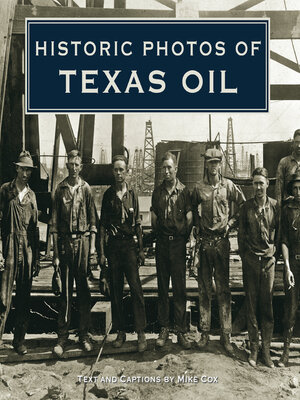 cover image of Historic Photos of Texas Oil